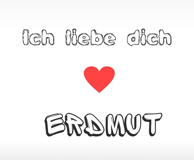 Ich liebe dich Erdmut