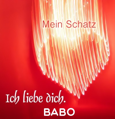 Mein Schatz Babo, Ich Liebe Dich