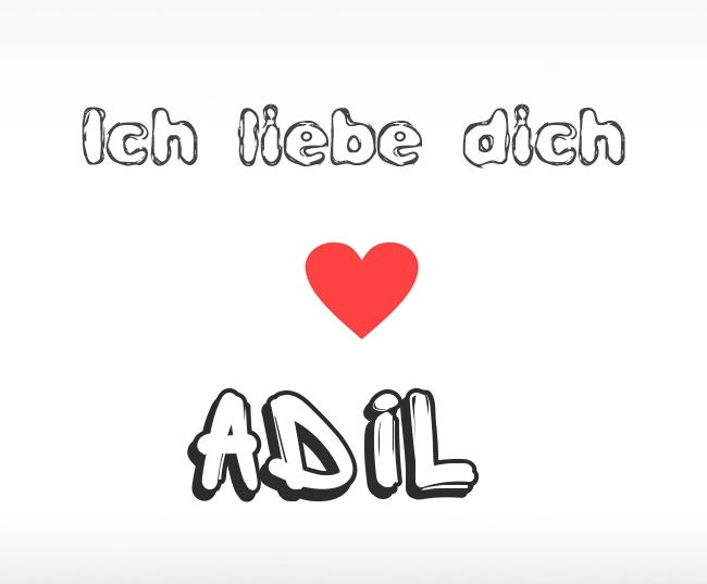 Ich liebe dich Adil