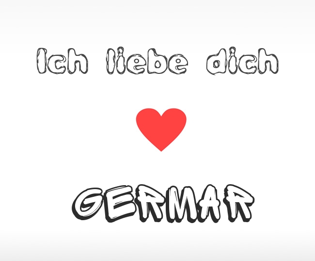Ich liebe dich Germar