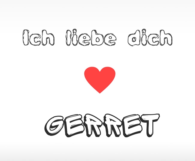 Ich liebe dich Gerret