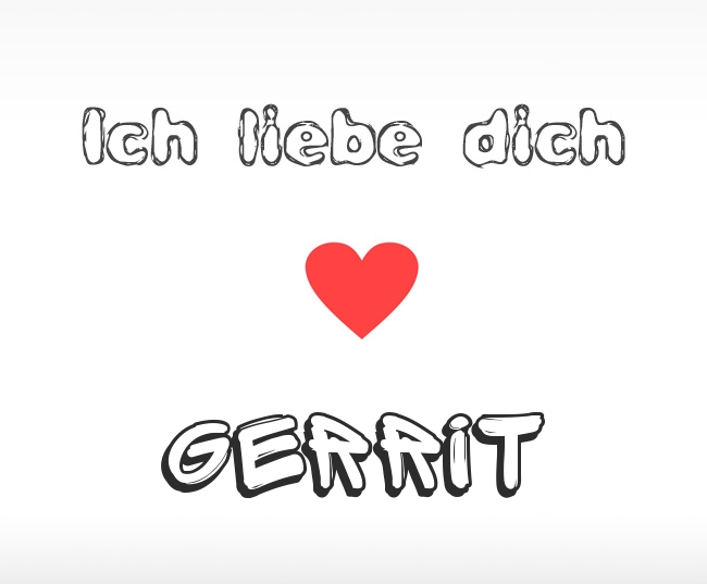 Ich liebe dich Gerrit