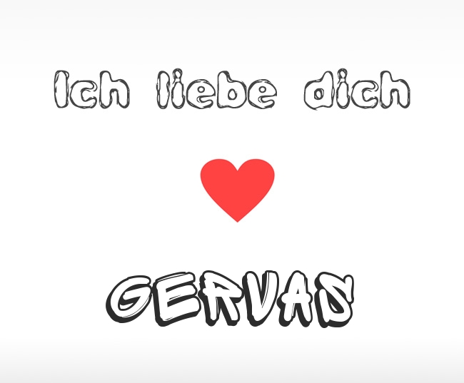 Ich liebe dich Gervas