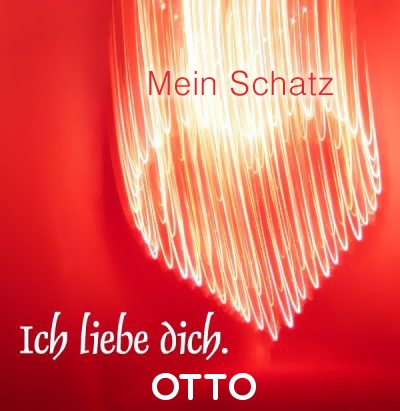 Mein Schatz Otto, Ich Liebe Dich