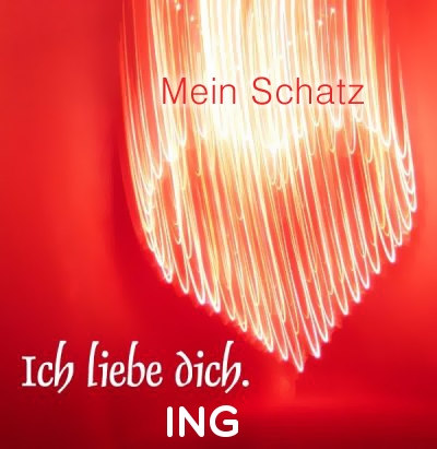 Mein Schatz Ing, Ich Liebe Dich
