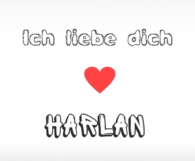 Ich liebe dich Harlan