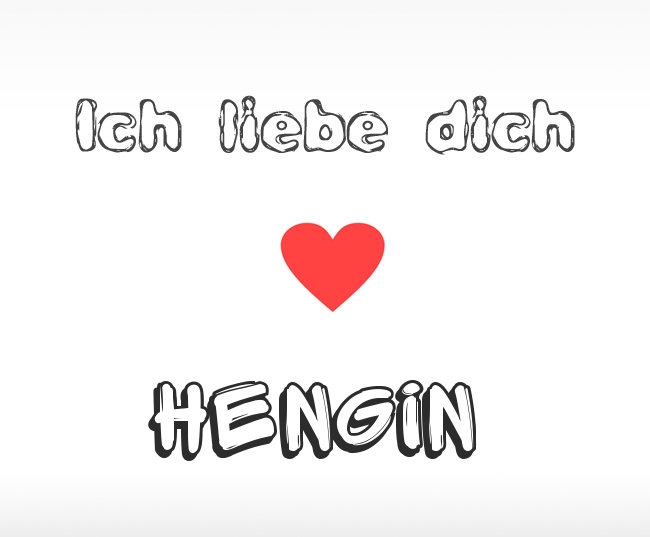 Ich liebe dich Hengin