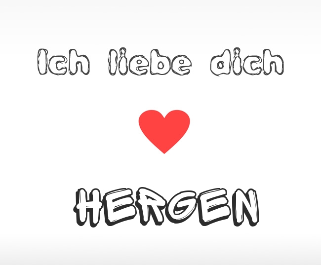 Ich liebe dich Hergen