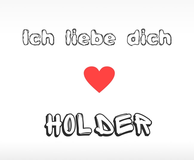 Ich liebe dich Holder