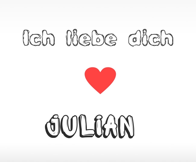 Ich liebe dich Julian