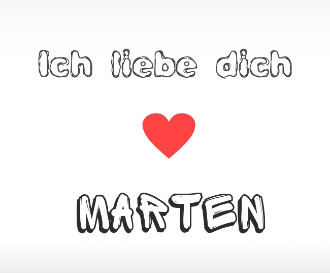 Ich liebe dich Marten