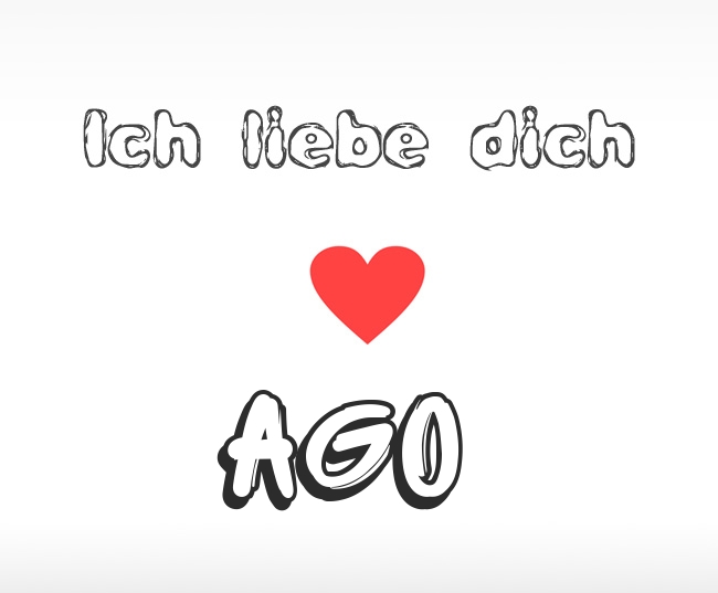 Ich liebe dich Ago