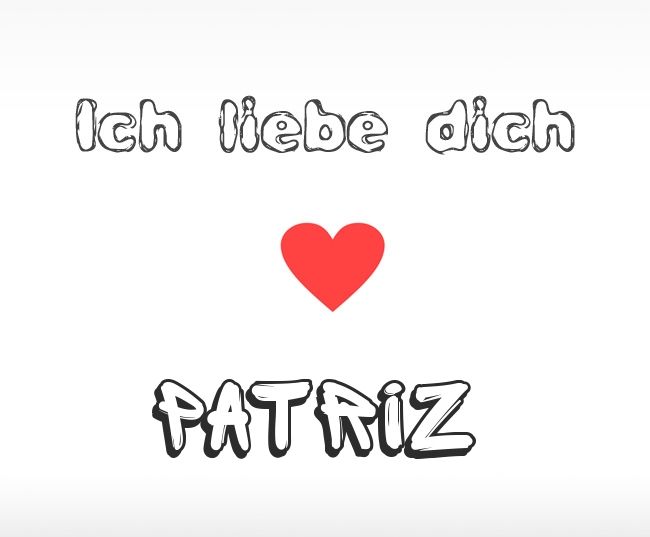 Ich liebe dich Patriz