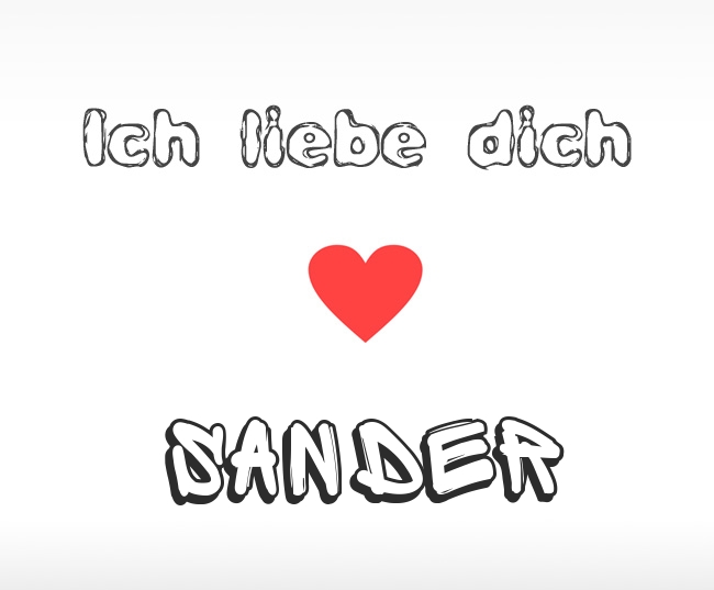 Ich liebe dich Sander