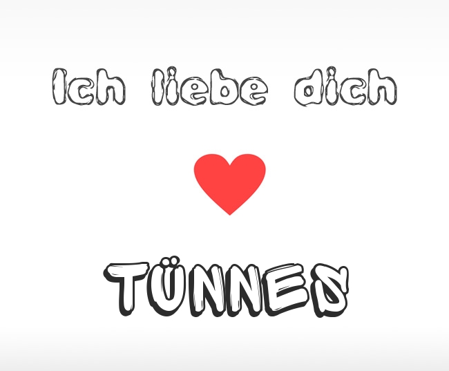 Ich liebe dich Tnnes