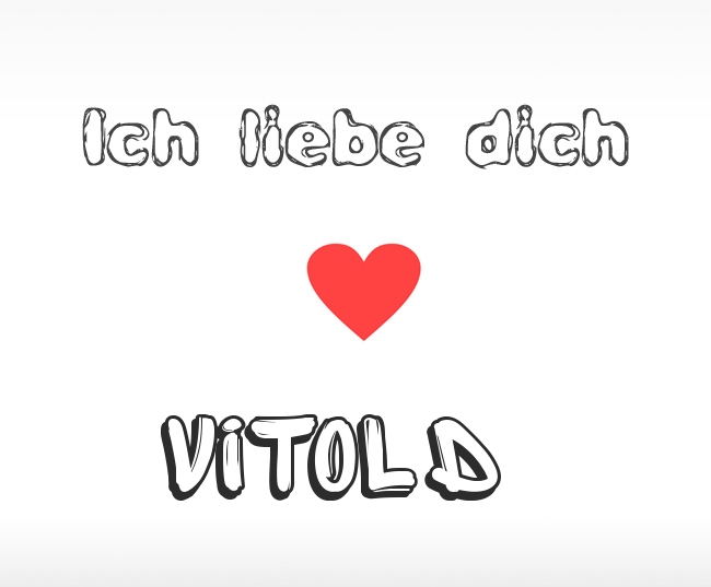 Ich liebe dich Vitold