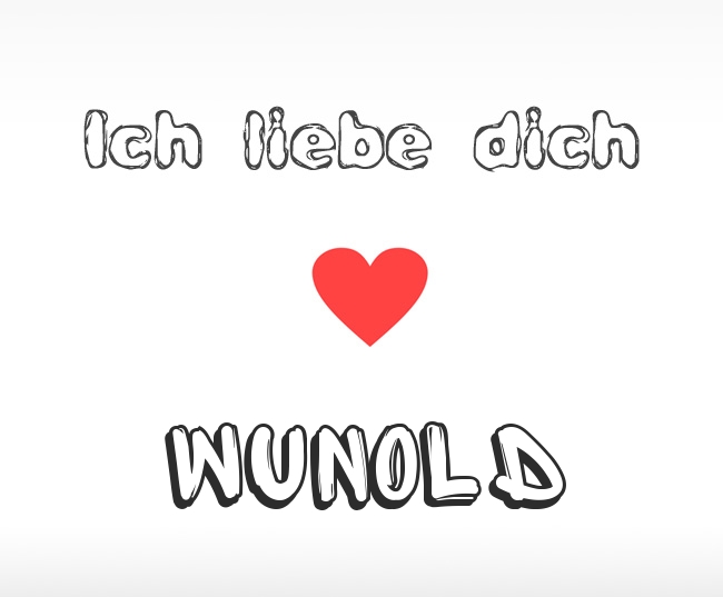 Ich liebe dich Wunold