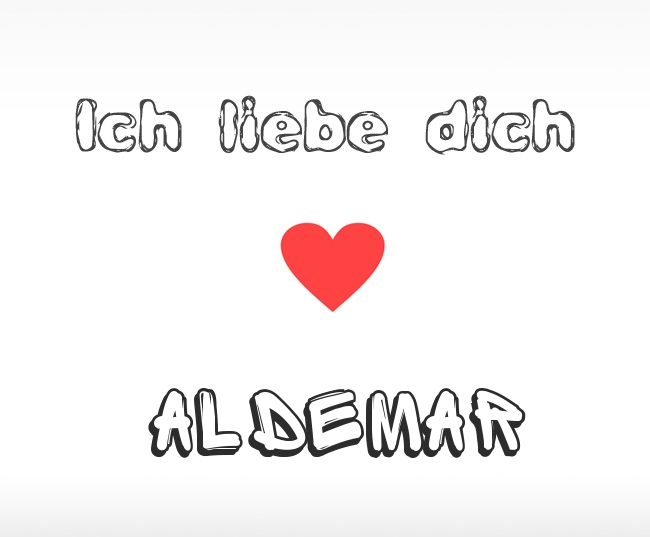 Ich liebe dich Aldemar