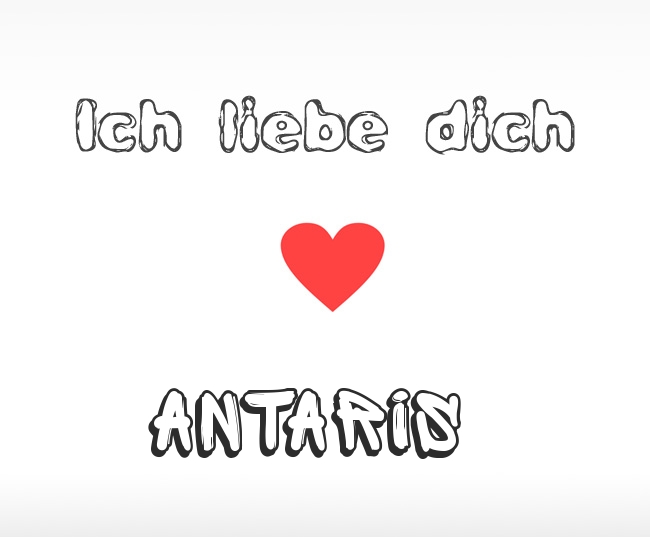 Ich liebe dich Antaris