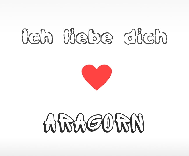 Ich liebe dich Aragorn