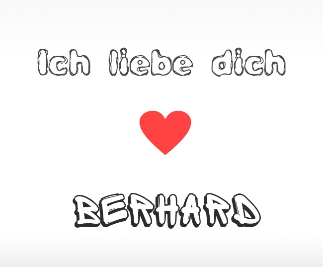 Ich liebe dich Berhard