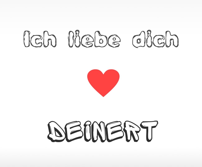 Ich liebe dich Deinert