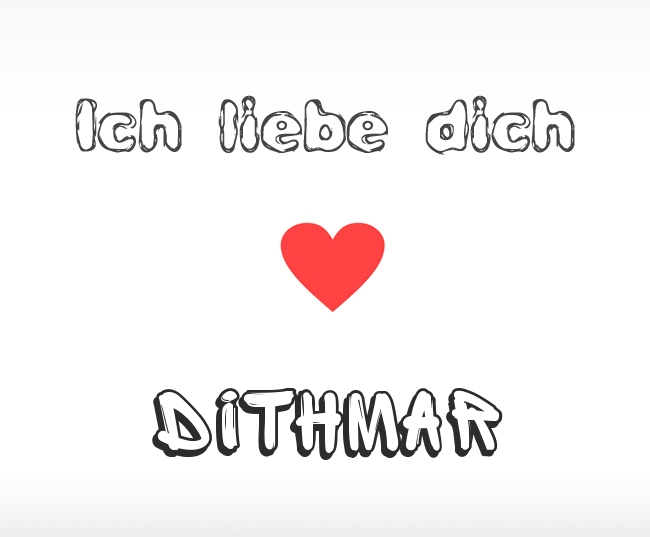 Ich liebe dich Dithmar