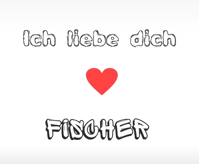 Ich liebe dich Fischer