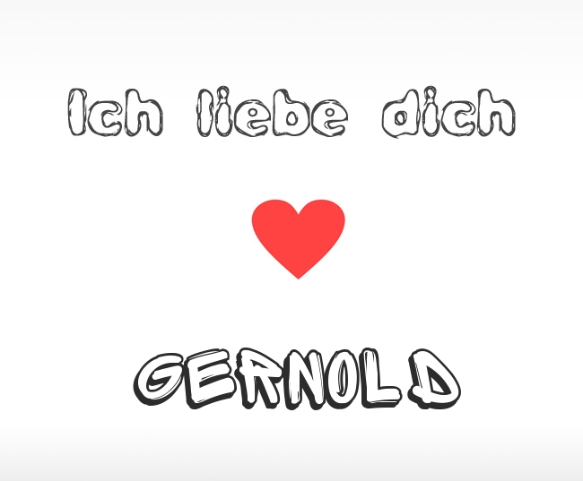 Ich liebe dich Gernold