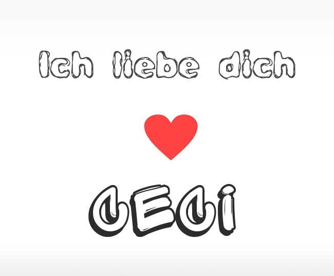 Ich liebe dich Ceci