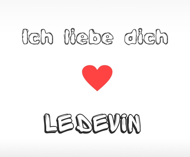 Ich liebe dich Ledevin