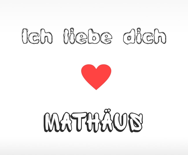 Ich liebe dich Mathus