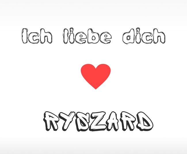 Ich liebe dich Ryszard