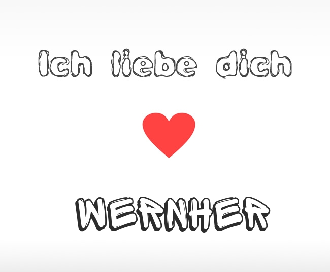 Ich liebe dich Wernher