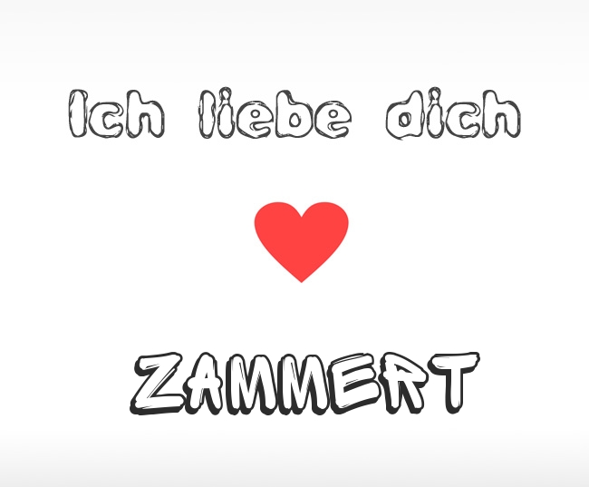 Ich liebe dich Zammert
