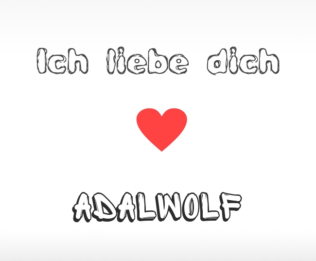 Ich liebe dich Adalwolf