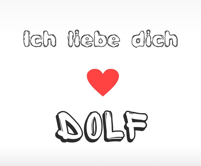 Ich liebe dich Dolf