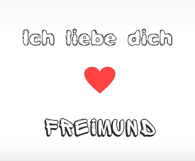 Ich liebe dich Freimund