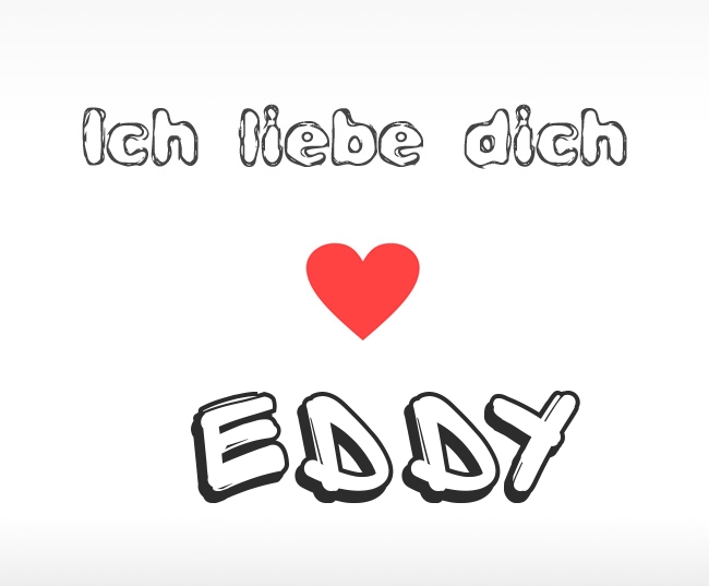 Ich liebe dich Eddy