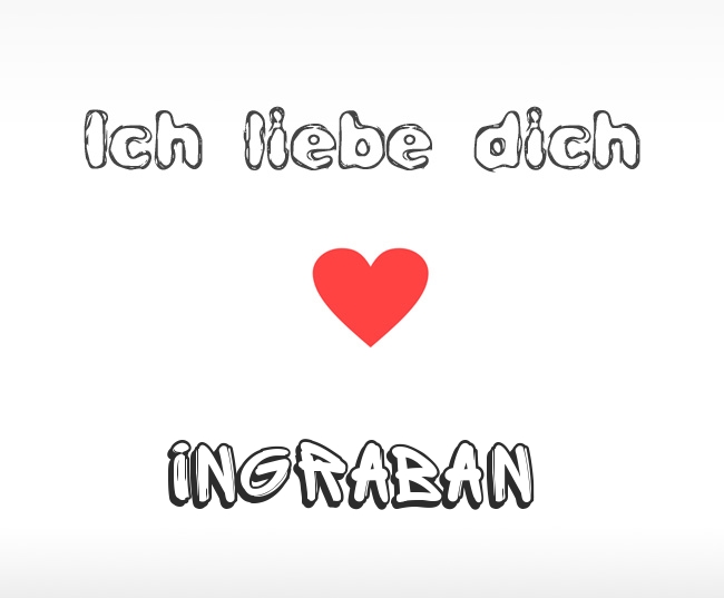 Ich liebe dich Ingraban