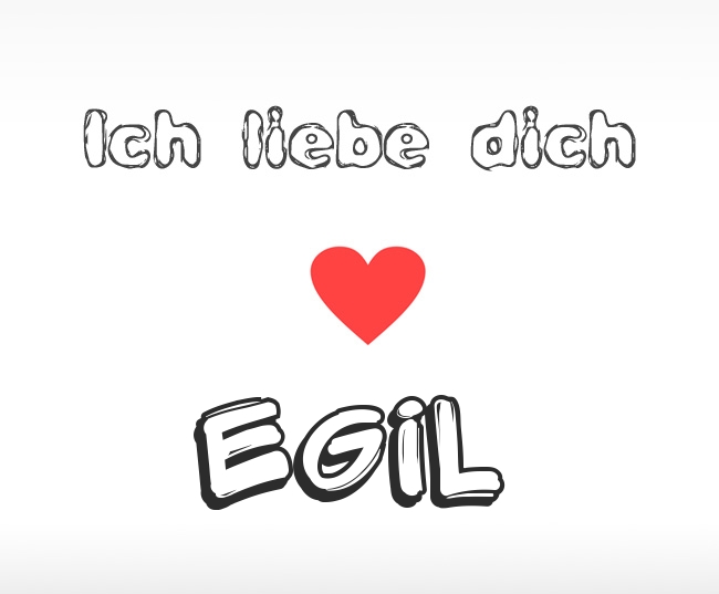 Ich liebe dich Egil