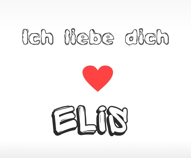 Ich liebe dich Elis