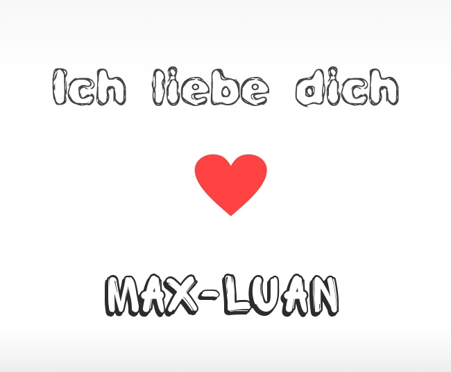 Ich liebe dich Max-Luan