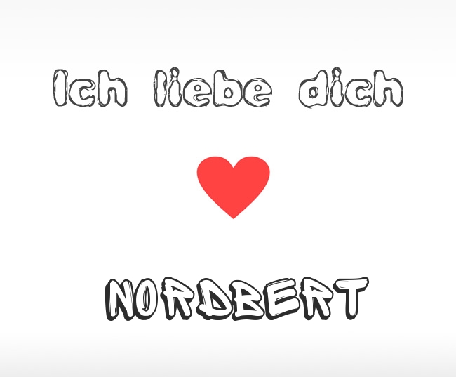 Ich liebe dich Nordbert