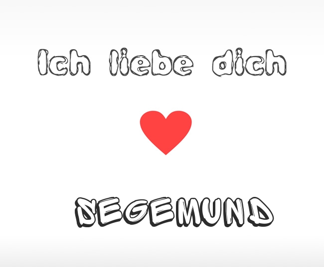 Ich liebe dich Segemund