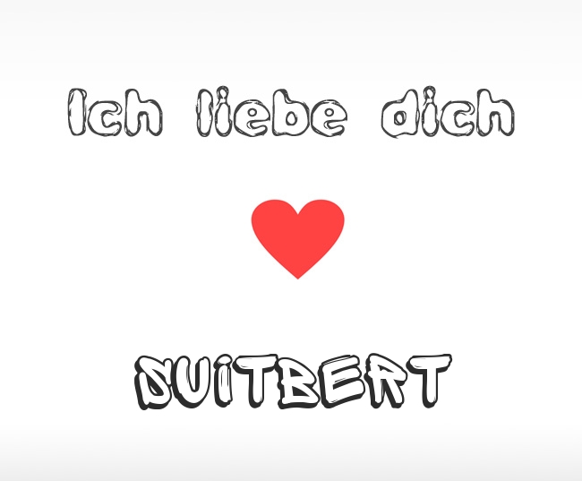 Ich liebe dich Suitbert