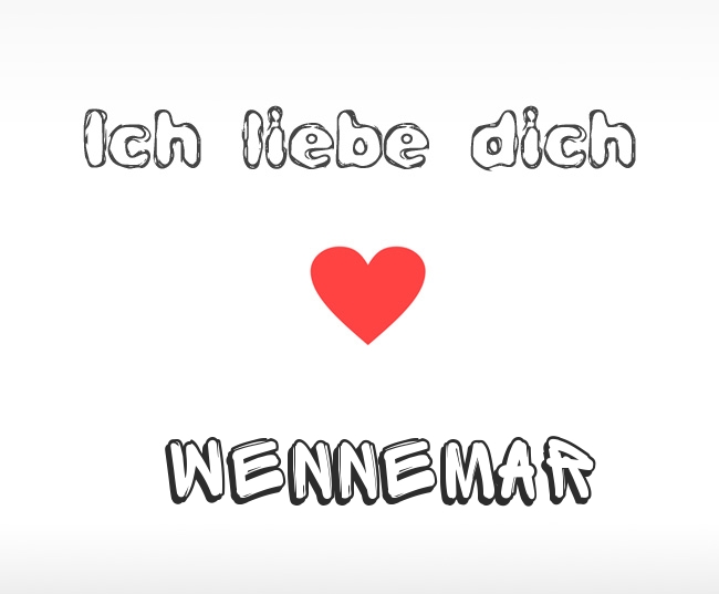 Ich liebe dich Wennemar