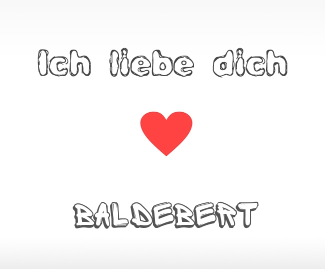 Ich liebe dich Baldebert