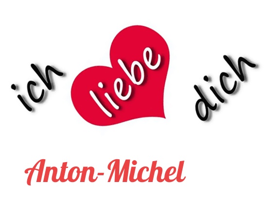 Bild: Ich liebe Dich Anton-Michel