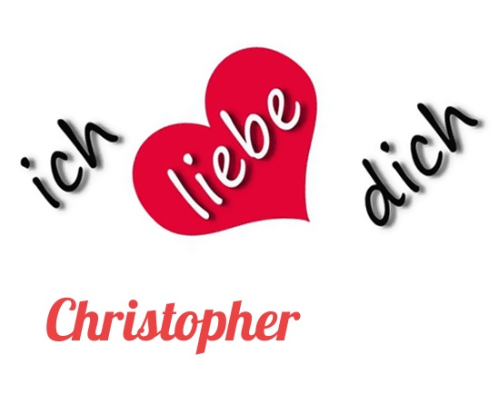 Bild: Ich liebe Dich Christopher